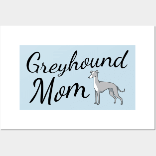 Greyhound Mom Posters and Art